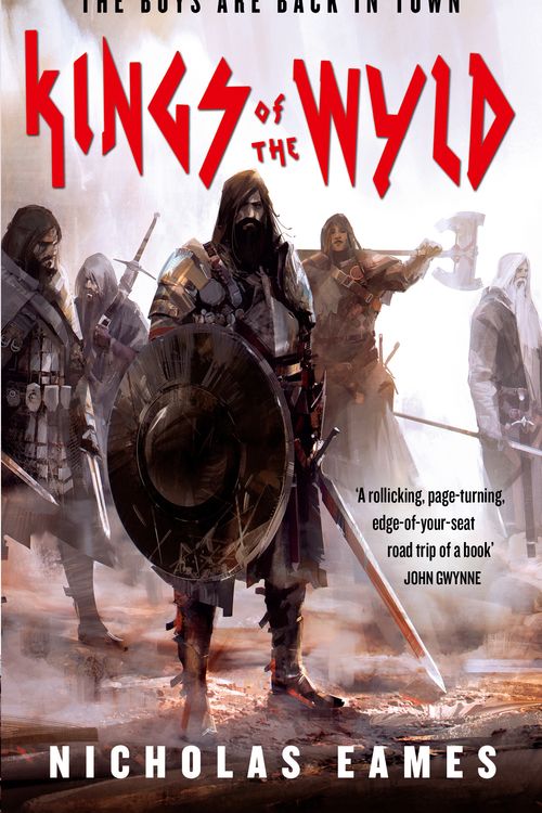 Cover Art for 9780356509020, Kings of the Wyld: The Band, Book One by Nicholas Eames