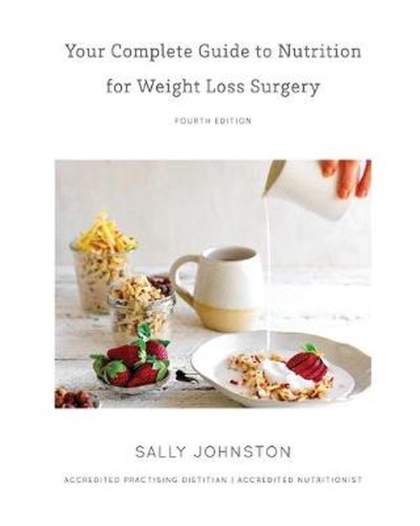 Cover Art for 9780992434656, Your Complete Guide to Nutrition for Weight Loss Surgery by Sally Johnston