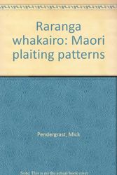Cover Art for 9780908632954, Raranga whakairo: Maori plaiting patterns by Mick Pendergrast