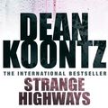 Cover Art for 9781472202901, Strange Highways: A masterful collection of chilling short stories by Dean Koontz