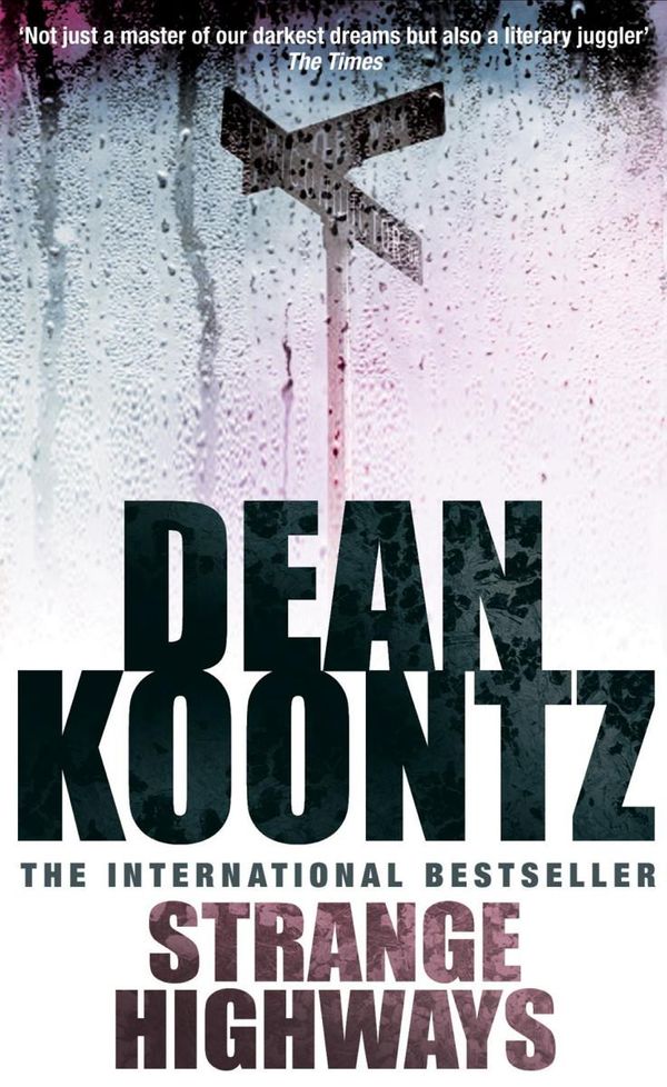 Cover Art for 9781472202901, Strange Highways: A masterful collection of chilling short stories by Dean Koontz