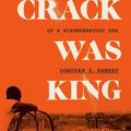 Cover Art for 9780525511809, When Crack Was King by Donovan X. Ramsey