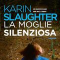 Cover Art for B08DY9NK54, La moglie silenziosa: Un nuovo caso per Will Trent (Italian Edition) by Karin Slaughter