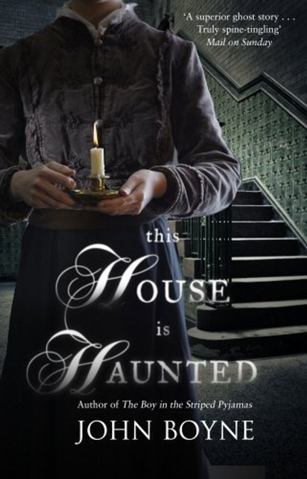 Cover Art for B017PNTWO4, This House is Haunted by John Boyne (2014-04-10) by John Boyne;
