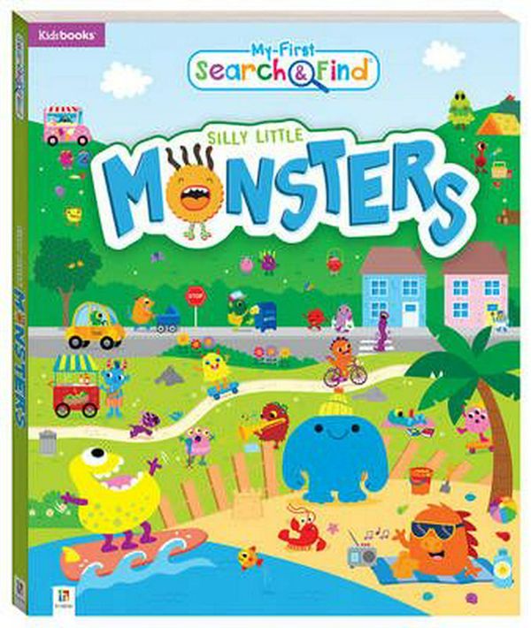 Cover Art for 9781488906985, My First Search And Find  Silly Little MonstersMy First Search And Find Series by Hinkler Books