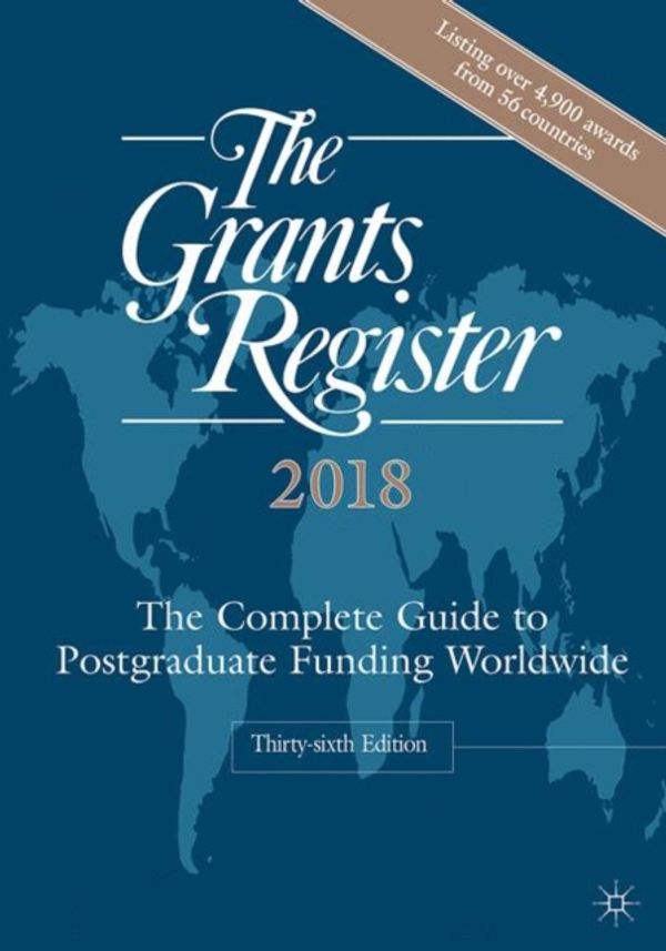 Cover Art for 9781137592095, The Grants Register 2018The Complete Guide to Postgraduate Funding Worl... by Unknown