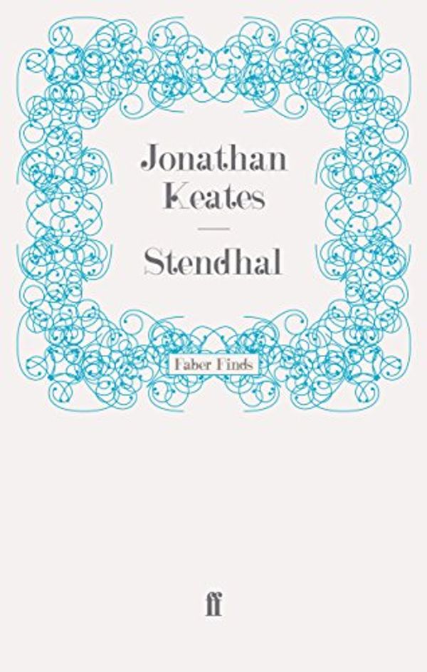 Cover Art for 9780571249107, Stendhal by Jonathan Keates