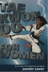Cover Art for 9781930546448, Tae Kwon Do for Women by J. Lawler