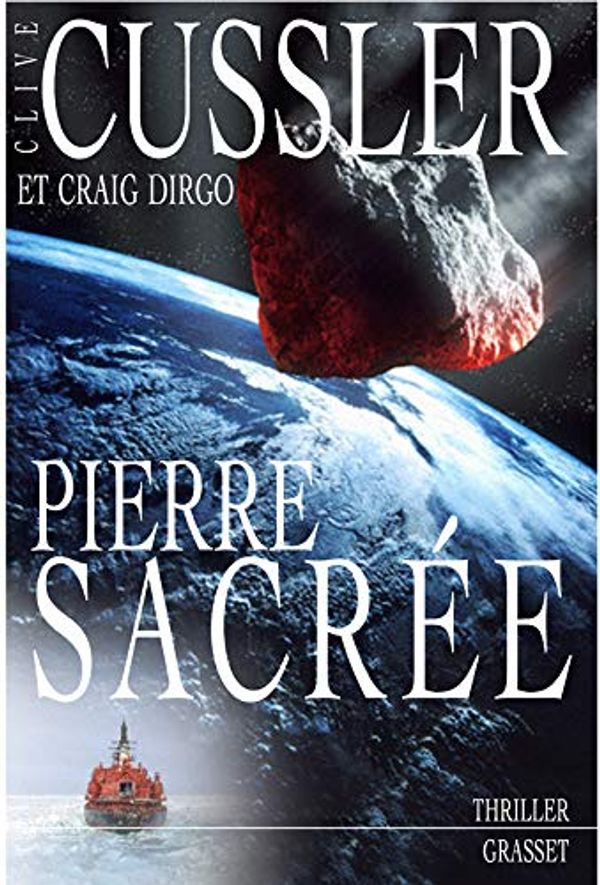 Cover Art for 9782246692614, Pierre sacrée by Clive Cussler