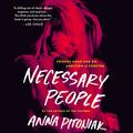 Cover Art for 9781549124679, Necessary People by Anna Pitoniak