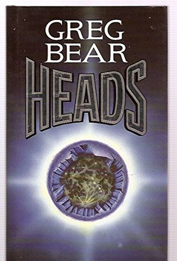 Cover Art for 9780712636780, Heads by Greg Bear