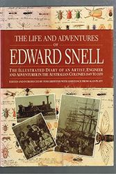 Cover Art for 9780207155291, The Life and Adventures of Edward Snell - The Illustrated Diary of an Artist, Engineer and Adventurer in the Australian Colonies 1849 to 1959 by Edward Snell