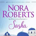 Cover Art for 9782290127797, Les Etoiles de la Fortune, Tome 1 : Sasha by Nora Roberts