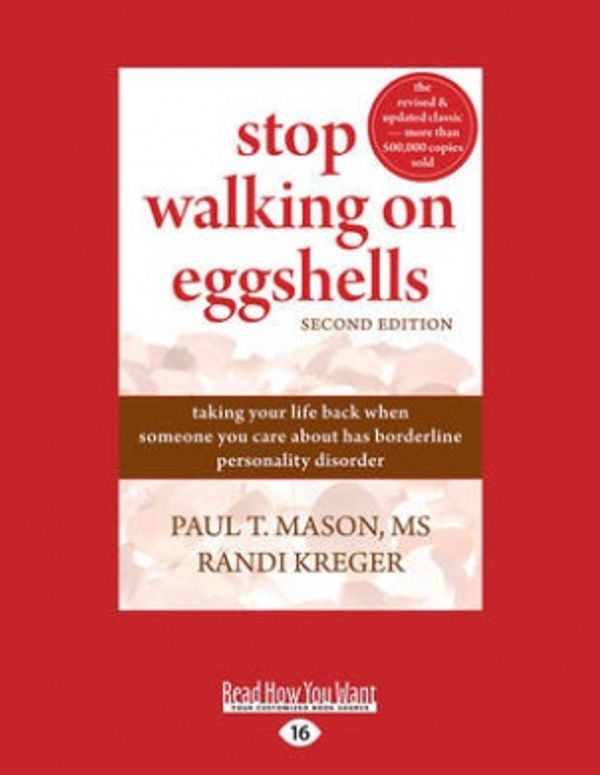 Cover Art for 9781458793713, Stop Walking on Eggshells: Taking Your Life Back When Someone You Care About Has Borderline Personality Disorder by Paul T. Mason and Randi Kreger