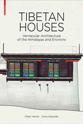 Cover Art for 9783035610314, Tibetan HousesVernacular Architecture of the Himalayas and En... by Peter Herrle