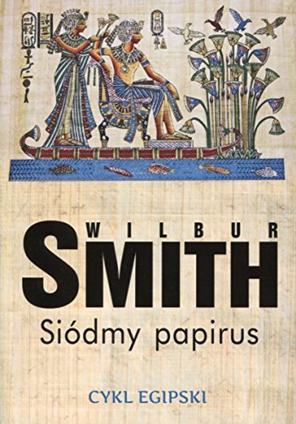 Cover Art for 9788379858477, Siodmy papirus by Wilbur Smith