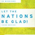 Cover Art for 9780801036415, Let the Nations be Glad! by John Piper