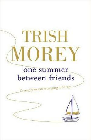 Cover Art for 9781489257659, One Summer Between Friends by Trish Morey