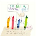 Cover Art for 9780593459447, The Day the Crayons Quit by Drew Daywalt