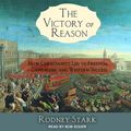 Cover Art for 9781977379818, The Victory of Reason by Rodney Stark