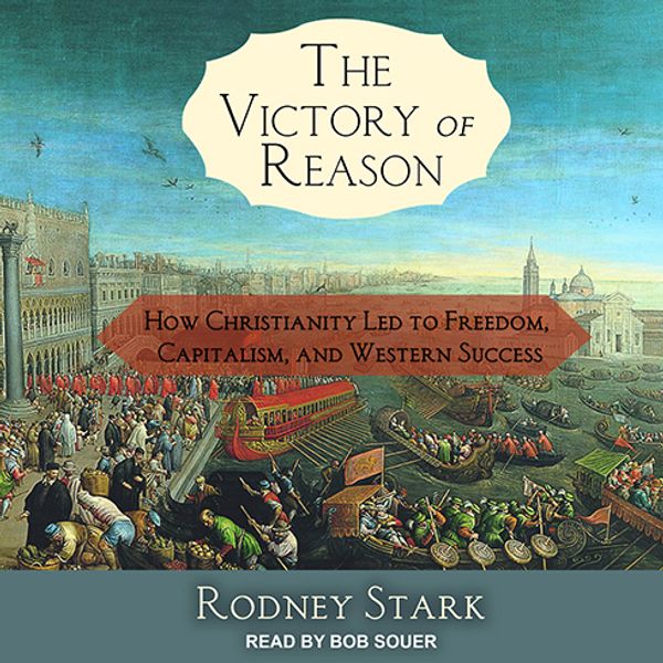 Cover Art for 9781977379818, The Victory of Reason by Rodney Stark