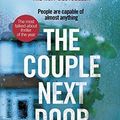 Cover Art for B019GDH58Q, The Couple Next Door: The unputdownable Number 1 bestseller and Richard & Judy Book Club pick by Shari Lapena