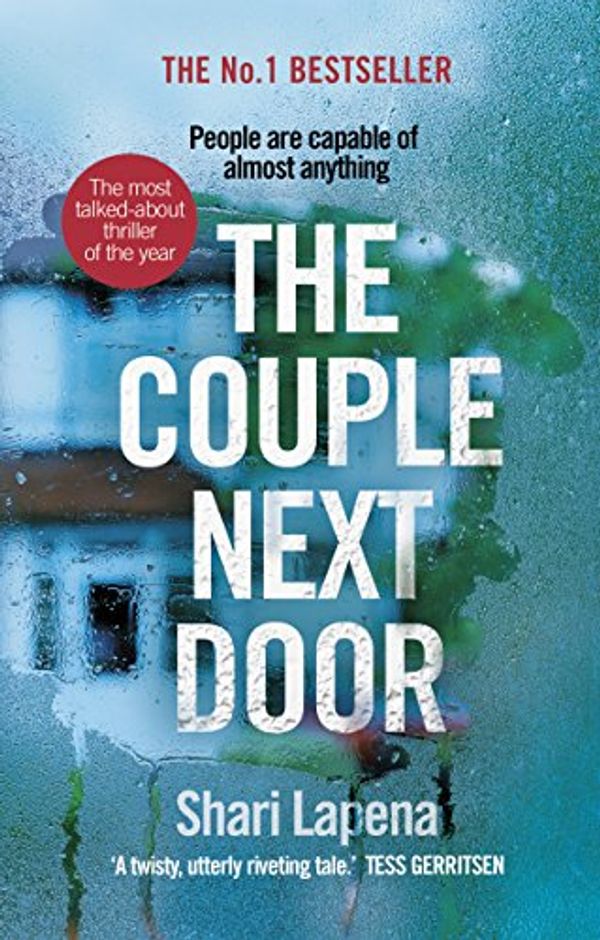 Cover Art for B019GDH58Q, The Couple Next Door: The unputdownable Number 1 bestseller and Richard & Judy Book Club pick by Shari Lapena