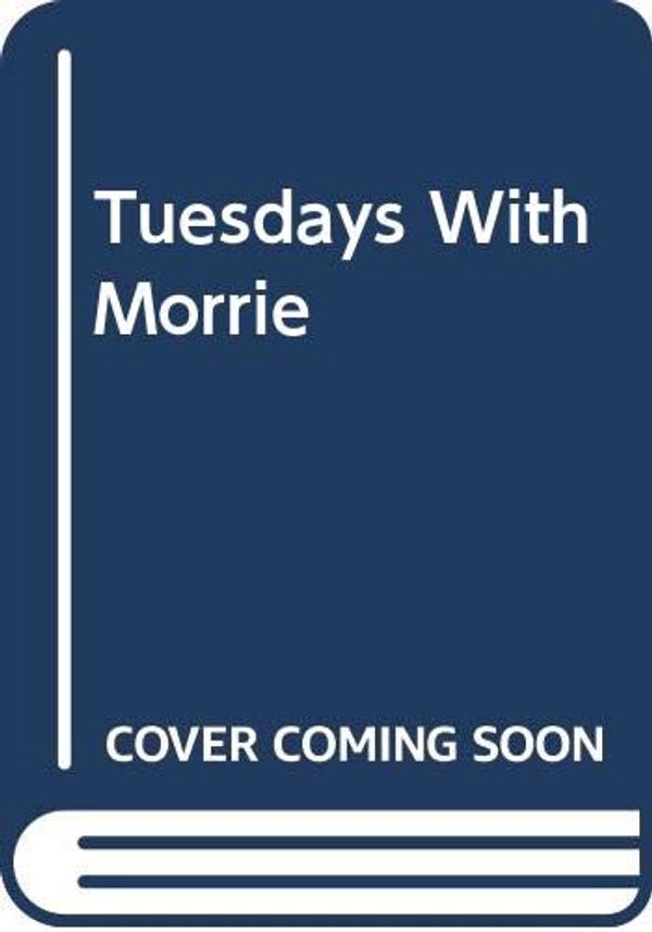 Cover Art for 9780606255097, Tuesdays with Morrie by Mitch Albom