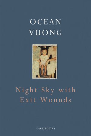 Cover Art for 9781473548022, Night Sky with Exit Wounds by Ocean Vuong