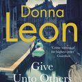 Cover Art for 9781529151626, Give Unto Others by Donna Leon
