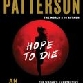 Cover Art for 9780316210966, Hope to Die (Alex Cross Novels) by James Patterson