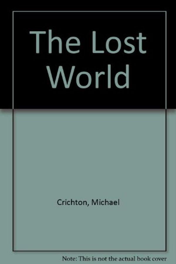 Cover Art for 9780345911667, The Lost World by Michael Crichton