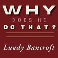 Cover Art for 9798200090938, Why Does He Do That? Lib/E by Lundy Bancroft, Peter Berkrot