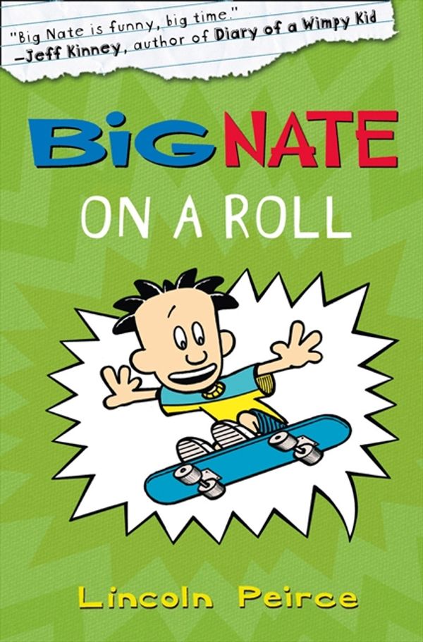 Cover Art for 9780007509546, Big Nate on a Roll (US edition) (Big Nate, Book 3) by Lincoln Peirce
