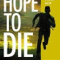 Cover Art for 9780316365291, Hope to Die by Unknown