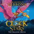 Cover Art for B08DDK2BM8, A Clock of Stars: The Shadow Moth by Francesca Gibbons
