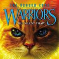 Cover Art for B07N7HPNG9, Warriors: The Broken Code #2: The Silent Thaw by Erin Hunter