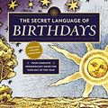 Cover Art for 8601300313139, The Secret Language of Birthdays by Gary Goldschneider, Joost Elffers