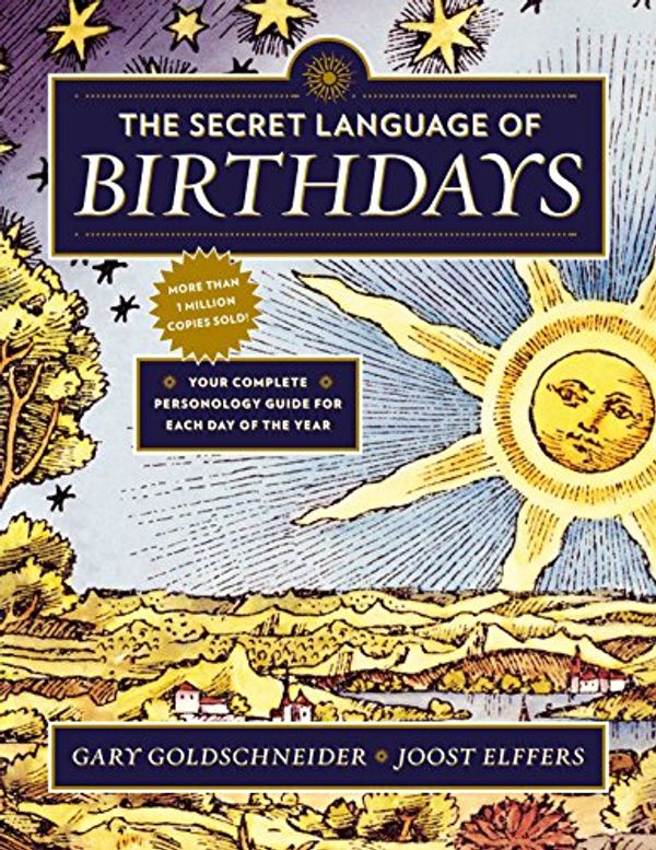 Cover Art for 8601300313139, The Secret Language of Birthdays by Gary Goldschneider, Joost Elffers