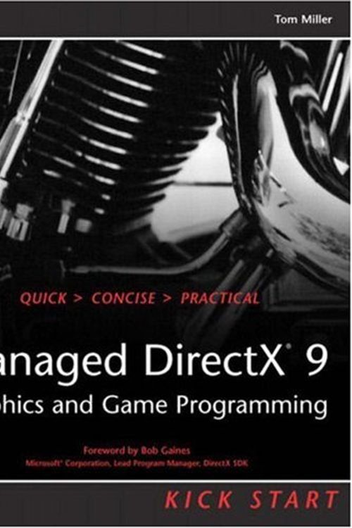 Cover Art for 9780672325960, Managed DirectX 9 Kick Start by Tom Miller