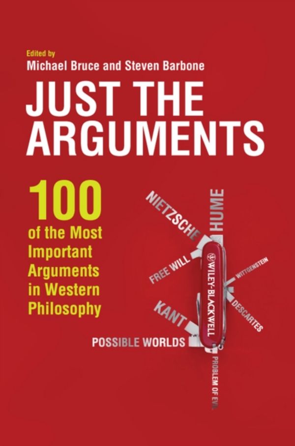 Cover Art for 9781444336382, Just the Arguments by Michael Bruce, Steven Barbone