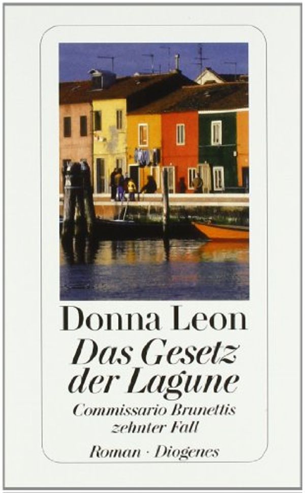 Cover Art for 9783257233797, Das Gesetz der Lagune by Donna Leon