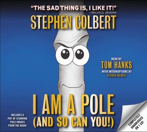 Cover Art for 9781619695023, I Am A Pole (And So Can You!) by Stephen Colbert