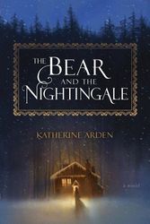 Cover Art for 9781101885932, The Bear and The Nightingale by Katherine Arden