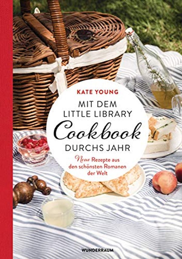 Cover Art for B07Q37MN7H, Mit dem LITTLE LIBRARY COOKBOOK durchs Jahr: Neue Rezepte aus den schönsten Romanen der Welt (German Edition) by Kate Young