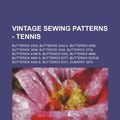 Cover Art for 9781234690526, Vintage Sewing Patterns - Tennis: Butterick 2303, Butterick 3042 A, Butterick 3050, Butterick 3094, Butterick 3544, Butterick 3709, Butterick 4186 B, by Source Wikia