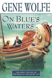 Cover Art for 9780312872571, On Blue's Waters by Gene Wolfe