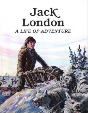 Cover Art for 9780816725144, Jack London: A Life of Adventure by Bains, Rae