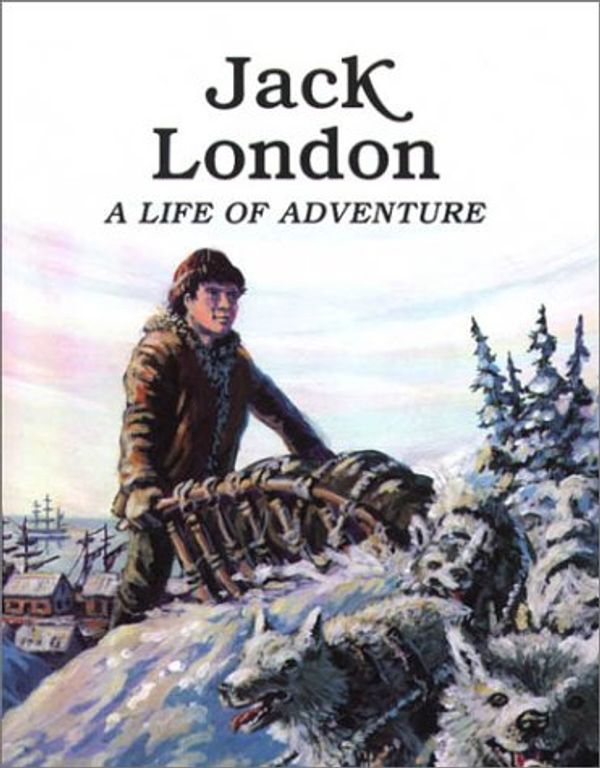 Cover Art for 9780816725144, Jack London: A Life of Adventure by Bains, Rae