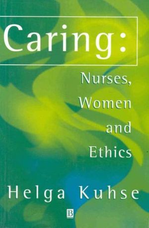 Cover Art for 9780631202110, Caring: A Critical Reader by Helga Kuhse